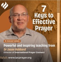 ‘7 Keys to Effective Prayer’ Podcast Series – Launches March 1st