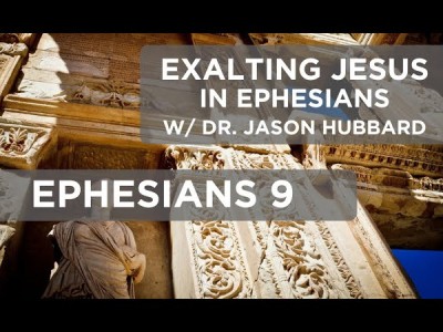 Exalting Jesus in Ephesians with Dr Jason Hubbard